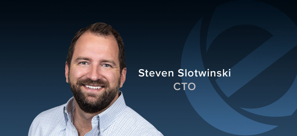 Steven Slotwinski - CTO