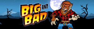 Big and Bad class 2 video slot.